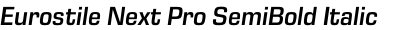 Eurostile Next Pro SemiBold Italic